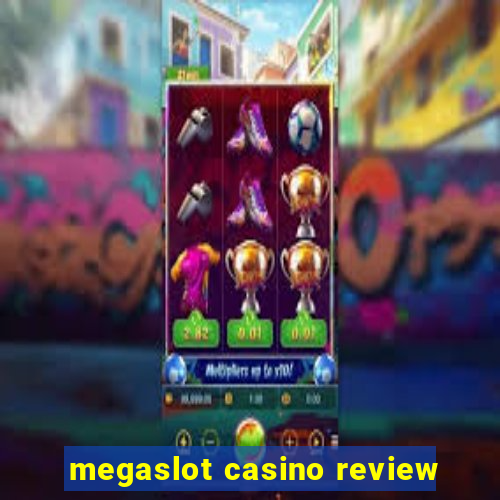 megaslot casino review